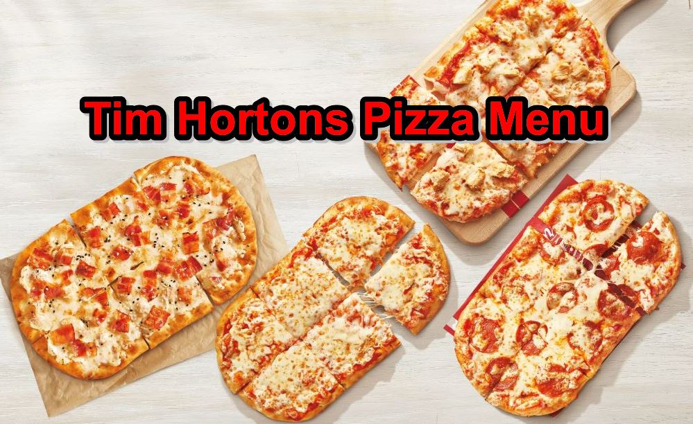 Tim Hortons Pizza Menu Tim Hortons Pizza Menu